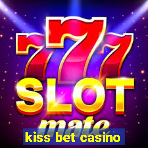 kiss bet casino