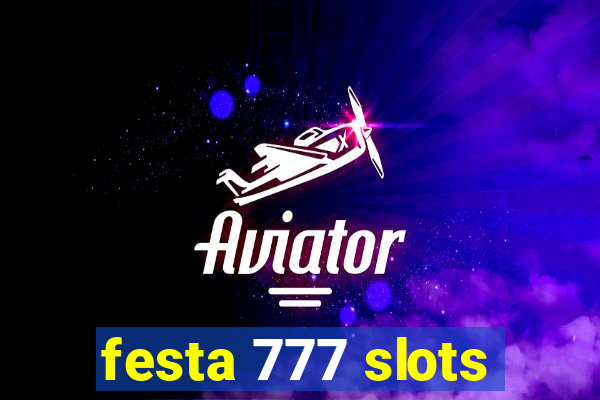 festa 777 slots