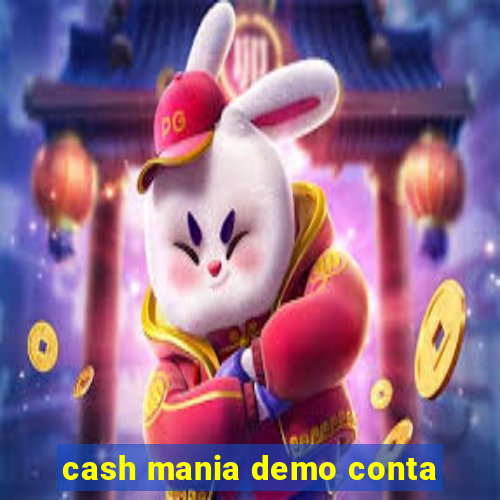 cash mania demo conta