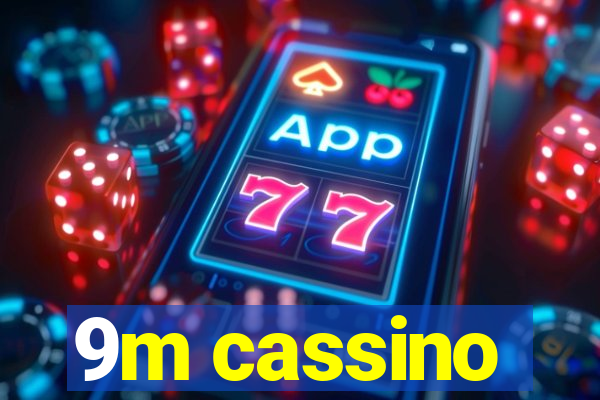 9m cassino