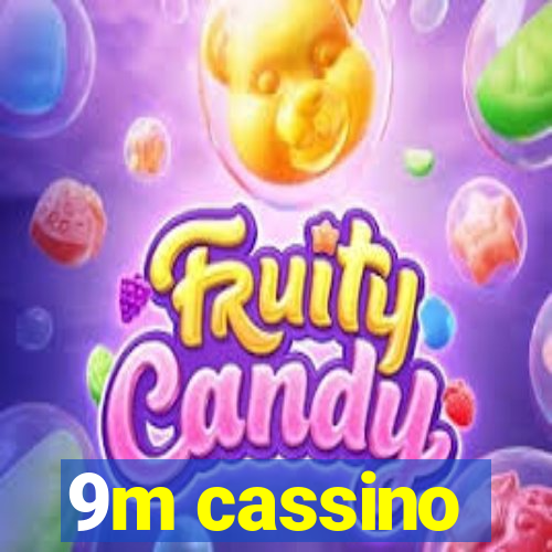 9m cassino