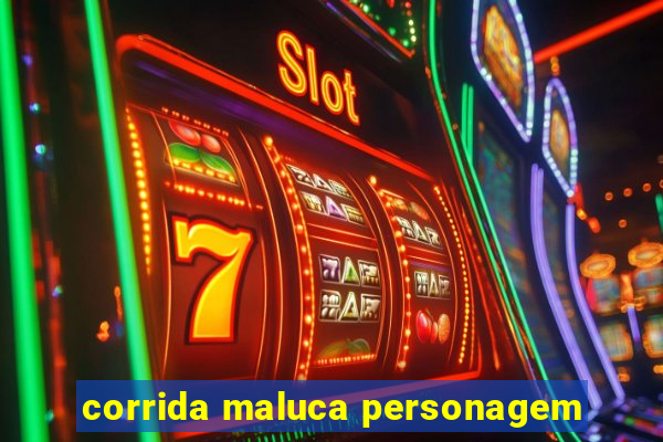 corrida maluca personagem