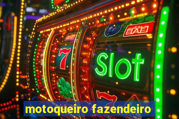 motoqueiro fazendeiro