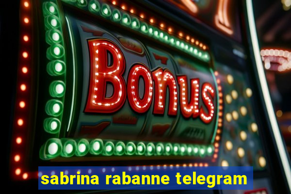 sabrina rabanne telegram