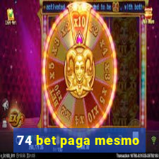 74 bet paga mesmo