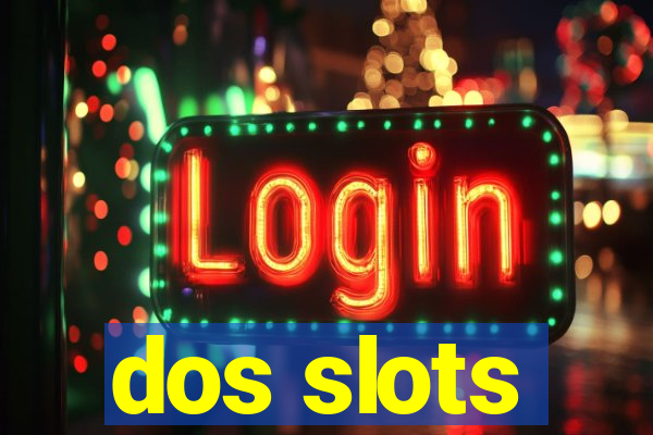 dos slots