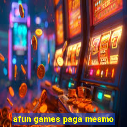 afun games paga mesmo