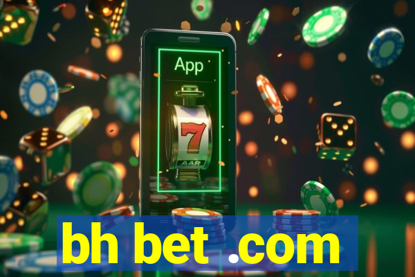 bh bet .com