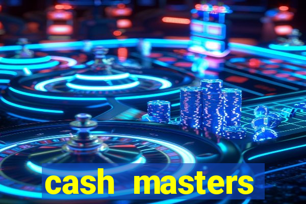 cash masters dinheiro infinito