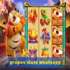 grupos slots whatsapp