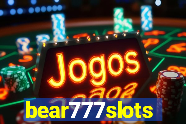 bear777slots