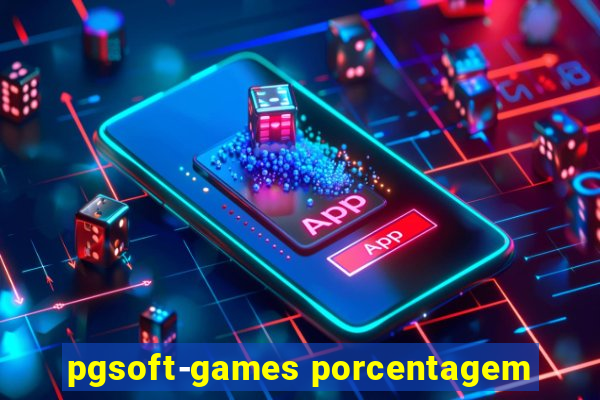 pgsoft-games porcentagem