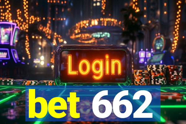 bet 662