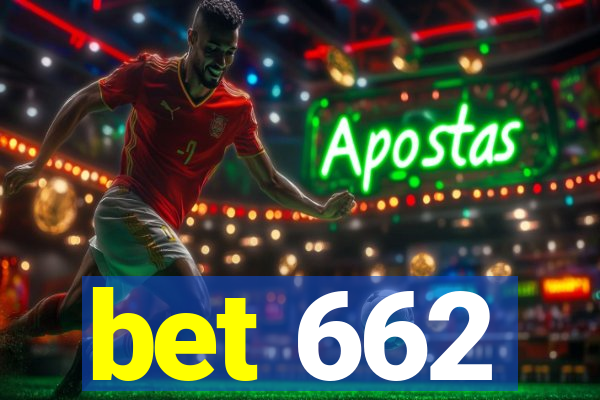 bet 662