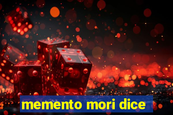 memento mori dice