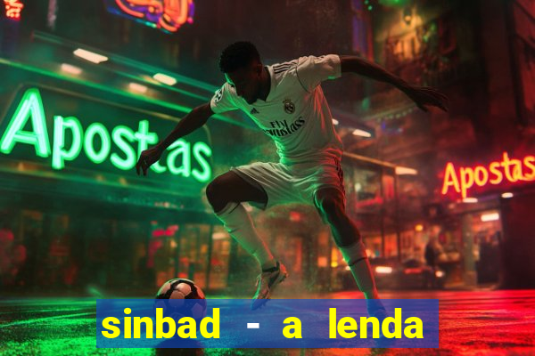 sinbad - a lenda dos sete mares superflix