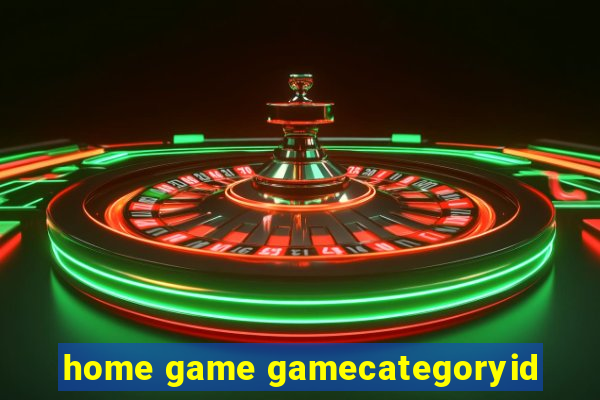 home game gamecategoryid