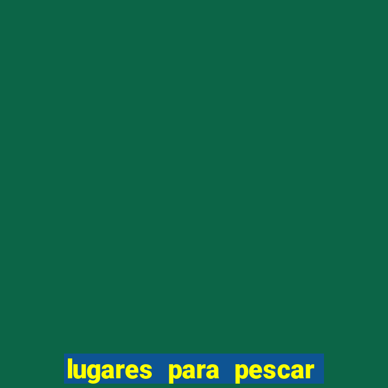 lugares para pescar perto de porto alegre