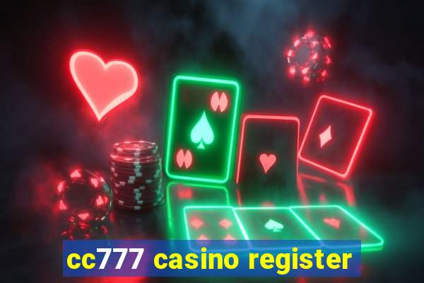 cc777 casino register