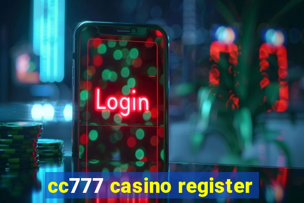 cc777 casino register