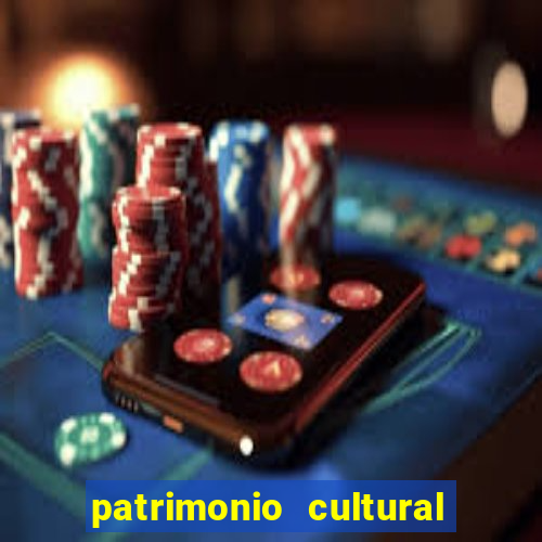 patrimonio cultural material e imaterial da bahia