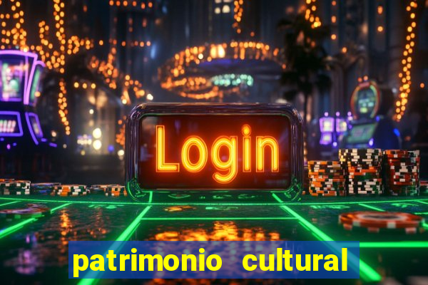 patrimonio cultural material e imaterial da bahia