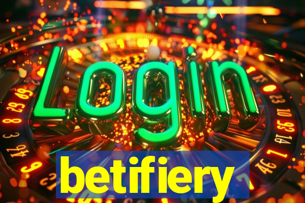 betifiery