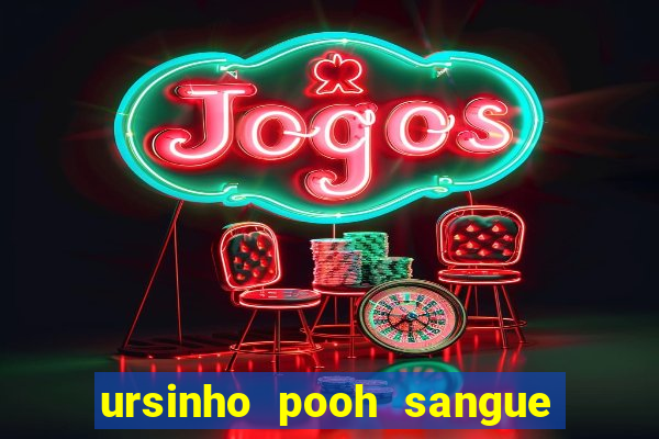 ursinho pooh sangue e mel 2 dublado online