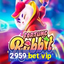 2959 bet vip