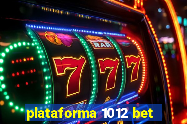 plataforma 1012 bet