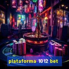 plataforma 1012 bet