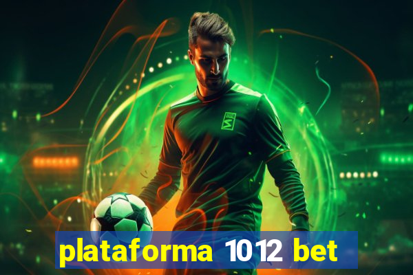 plataforma 1012 bet