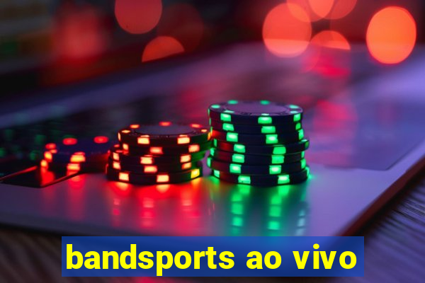 bandsports ao vivo