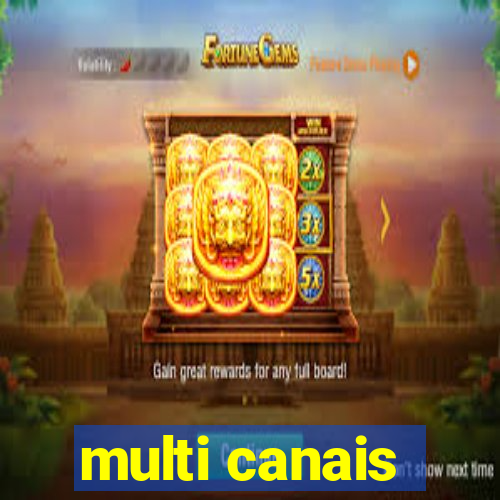 multi canais