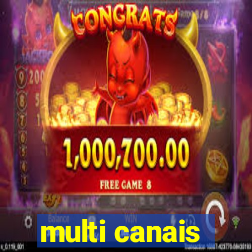 multi canais