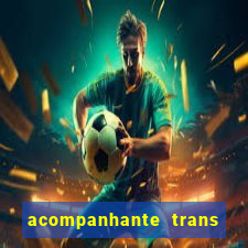 acompanhante trans de porto alegre