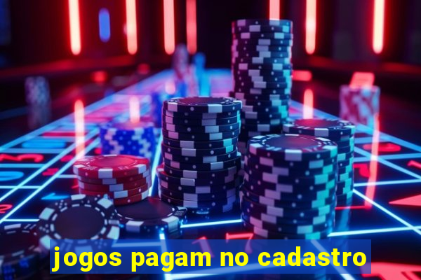 jogos pagam no cadastro