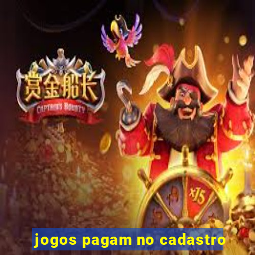 jogos pagam no cadastro