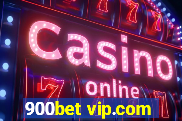 900bet vip.com