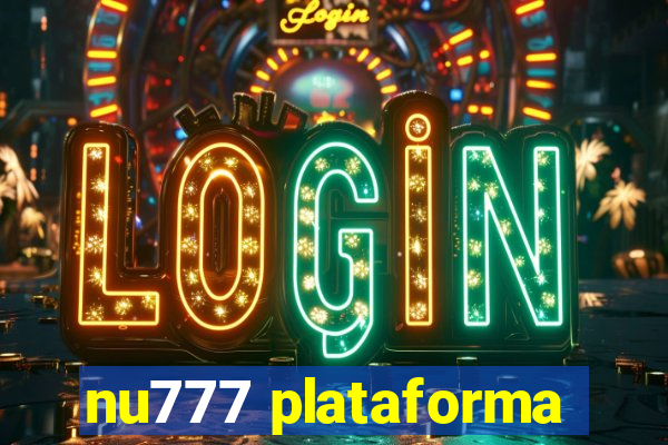 nu777 plataforma