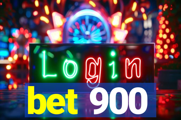 bet 900