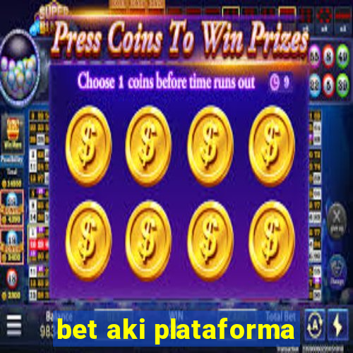 bet aki plataforma