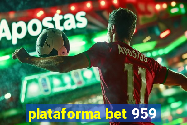 plataforma bet 959