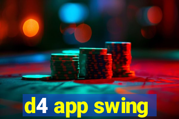 d4 app swing