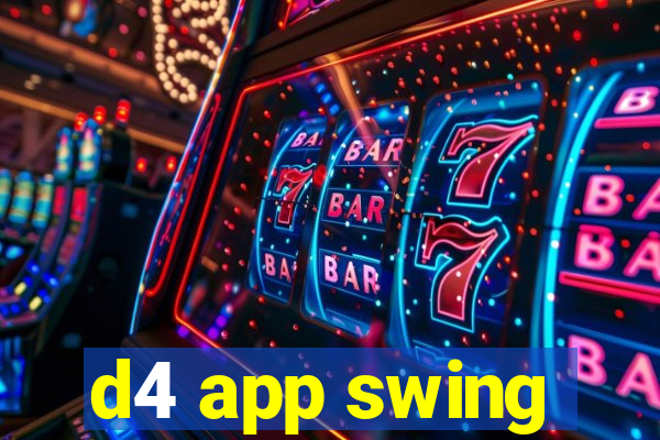 d4 app swing