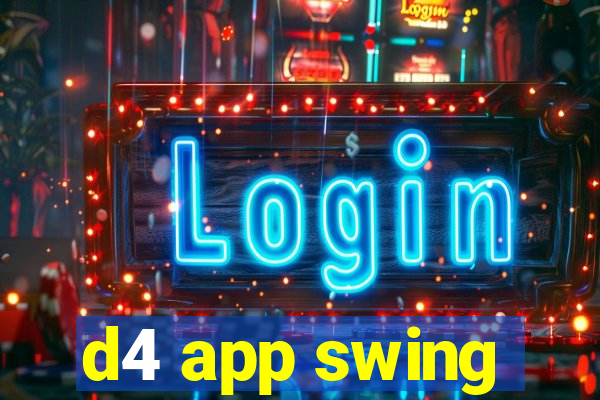 d4 app swing