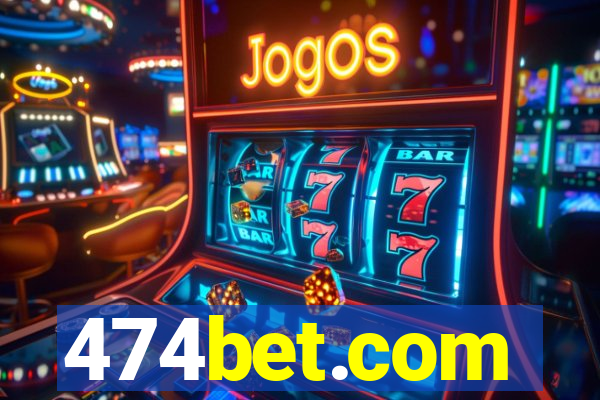 474bet.com