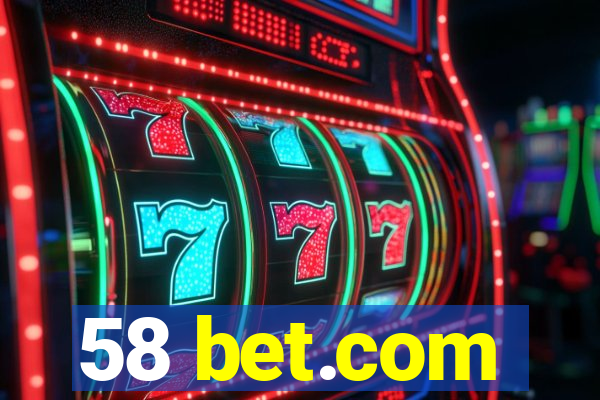 58 bet.com