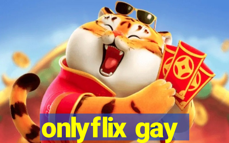 onlyflix gay