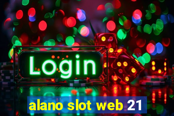 alano slot web 21